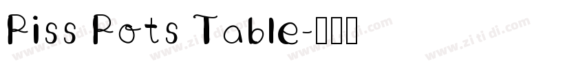 Piss Pots Table字体转换